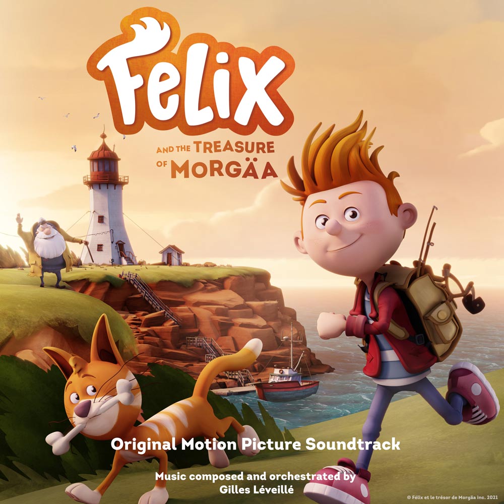 Felix and the Treasure of Morgäa : Original Motion Picture Soundtrack by Gilles Léveillé